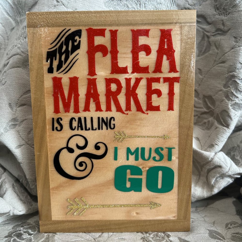 Wood Plaque "Flee Market is Calling"